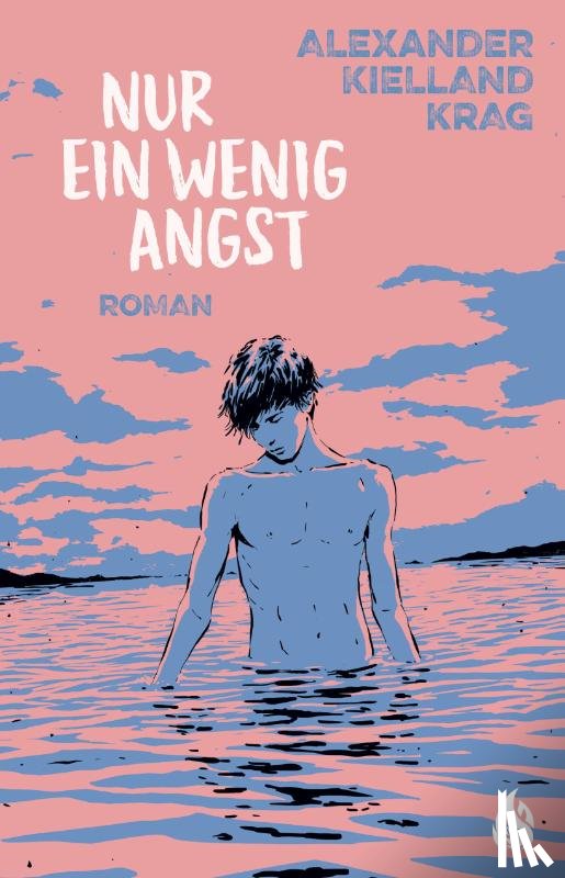 Kielland Krag, Alexander - Nur ein wenig Angst