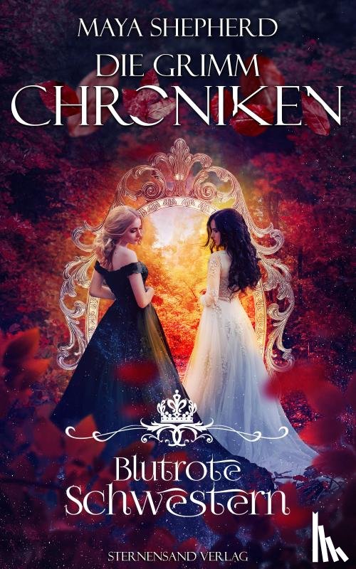 Shepherd, Maya - Die Grimm-Chroniken (Band 21): Blutrote Schwestern
