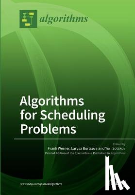 Werner, Frank - Algorithms for Scheduling Problems