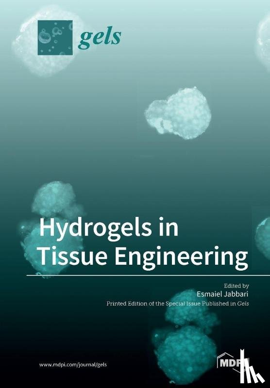 Jabbari, Esmaiel - Hydrogels in Tissue Engineering