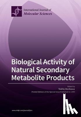Morikawa, Toshio - Biological Activity of Natural Secondary Metabolite Products