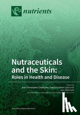 Chamcheu, Jean Christopher - Nutraceuticals and the Skin