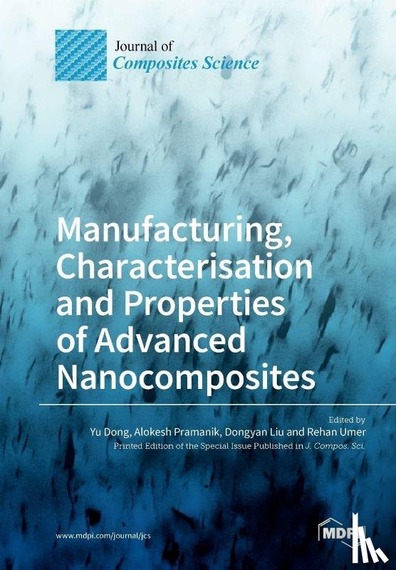 Dong, Yu - Manufacturing, Characterisation and Prop erties of Advanced Nanocomposites