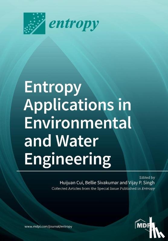 HUIJUAN CUI - Entropy Applications in Environmental and Water Engineering