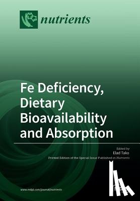 Tako, Elad - Fe Deficiency, Dietary Bioavailbility and Absorption
