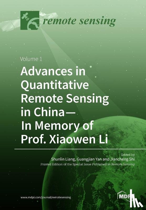 SHUNLIN LIANG - Advances in Quantitative Remote Sensing in China-In Memory of Prof. Xiaowen Li