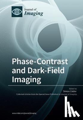 Zabler, Simon - Phase-Contrast and Dark-Field Imaging