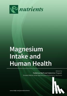 Wolf, Federica - Magnesium Intake and Human Health
