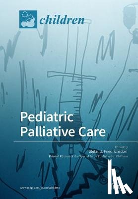 Friedrichsdorf, Stefan J. - Pediatric Palliative Care