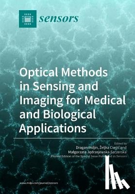 Indjin, Dragan - Optical Methods in Sensing and Imaging for Medical and Biological Applications