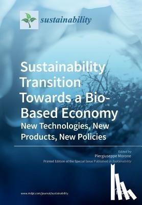 Morone, Piergiuseppe - Sustainability Transition Towards a Bio-Based Economy