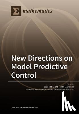 Liu, Jinfeng - New Directions on Model Predictive Control