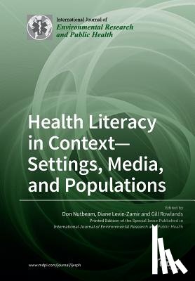 Nutbeam, Don - And Populations Health Literacy in Context- Settings, Media