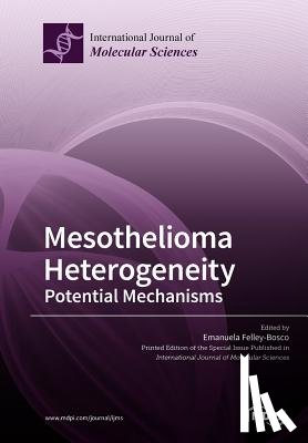 Felley-Bosco, Emanuela - Mesothelioma Heterogeneity Potential Mechanisms
