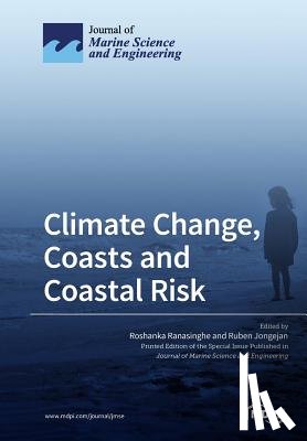 Ranasinghe, Roshanka - Climate Change, Coasts and Coastal Risk