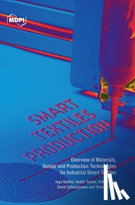 Gehrke, Inga, Tenner, Vadim, Lutz, Volker - Smart Textiles Production