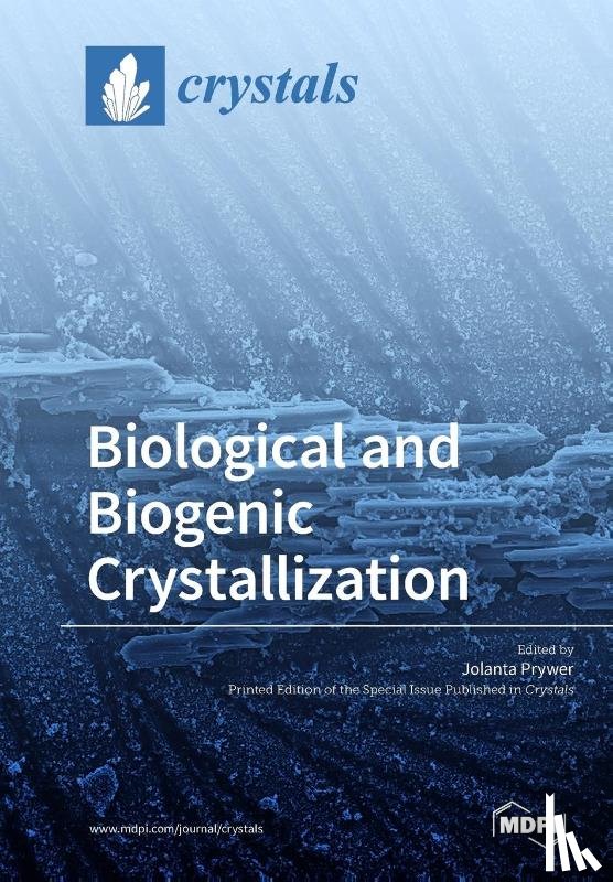 JOLANTA PRYWER - Biological and Biogenic Crystallization