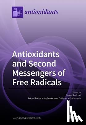 Zarkovic, Never - Antioxidants and Second Messengers of Free Radicals