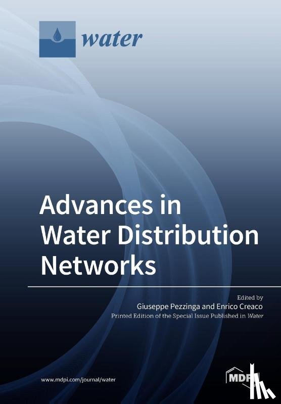 GIUSEPPE PEZZINGA - Advances in Water Distribution Networks