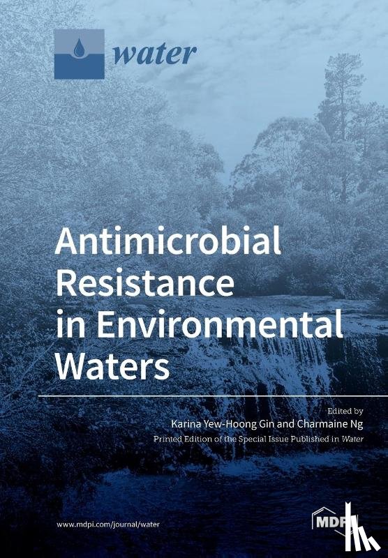 KARINA YEW-HOON GIN - Antimicrobial Resistance in Environmental Waters