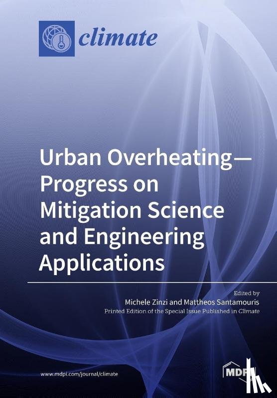 Zinzi, Michele - Urban Overheating-Progress on Mitigation Science and Engineering Applications