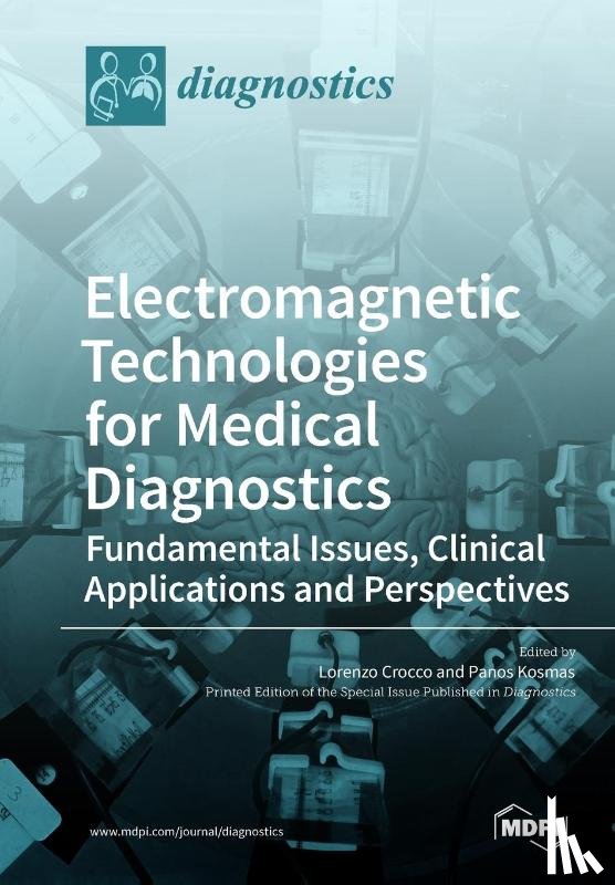 Crocco, Lorenzo - Electromagnetic Technologies for Medical Diagnostics