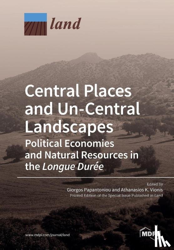 Papantoniou, Giorgos - Central Places and Un-Central Landscapes