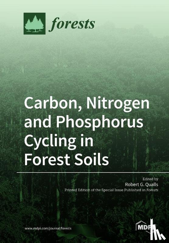 ROBERT G. QUALLS - Carbon, Nitrogen and Phosphorus Cycling in Forest Soils