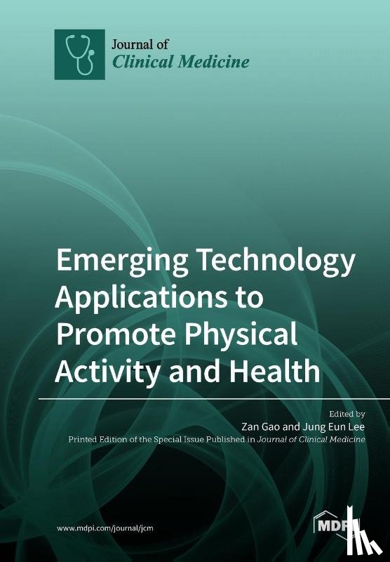 ZAN GAO - Emerging Technology Applications to Promote Physical Activity and Health
