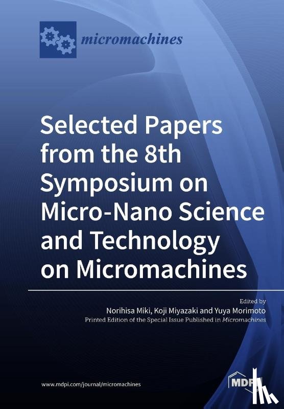 NORIHISA MIKI - Selected Papers from the 8th Symposium on Micro-Nano Science and Technology on Micromachines