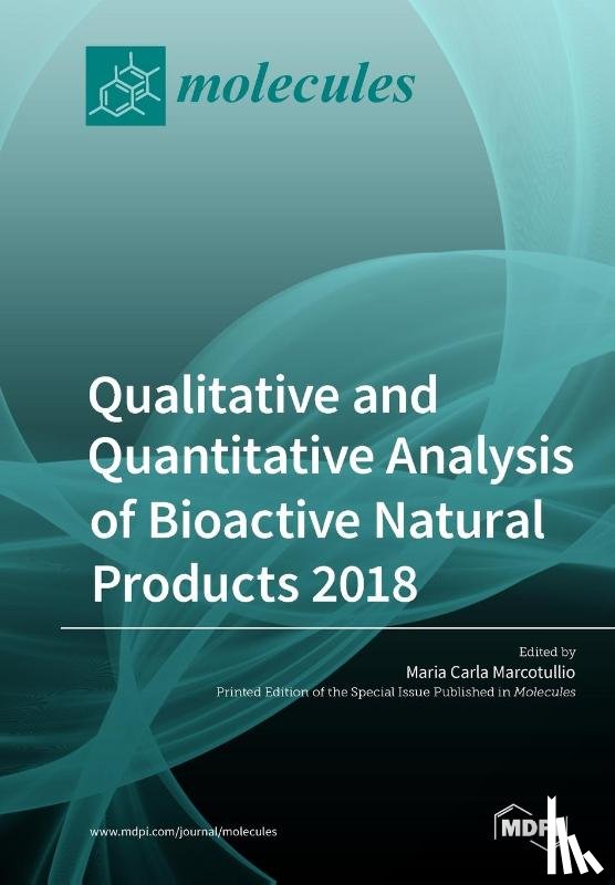 Marcotullio, Maria Carla - Qualitative and Quantitative Analysis of Bioactive Natural Products 2018