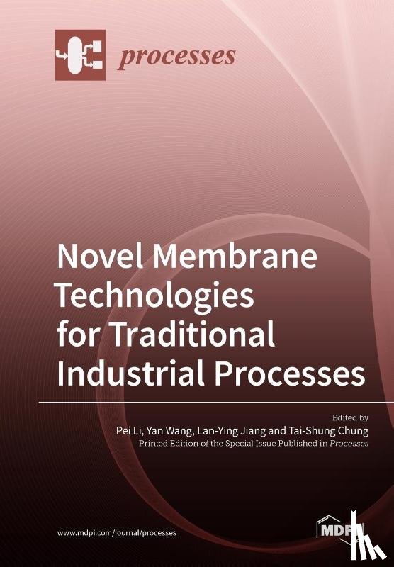 PEI LI - Novel Membrane Technologies for Traditional Industrial Processes