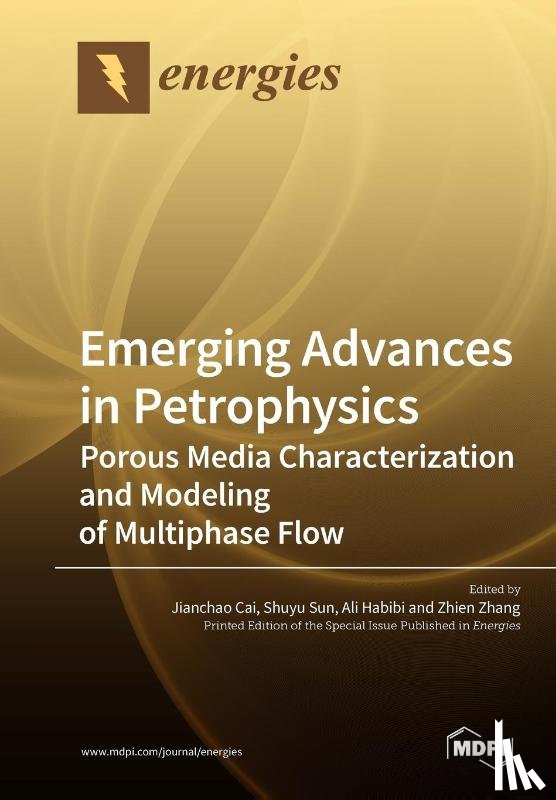 Cai, Jianchao - Emerging Advances in Petrophysics