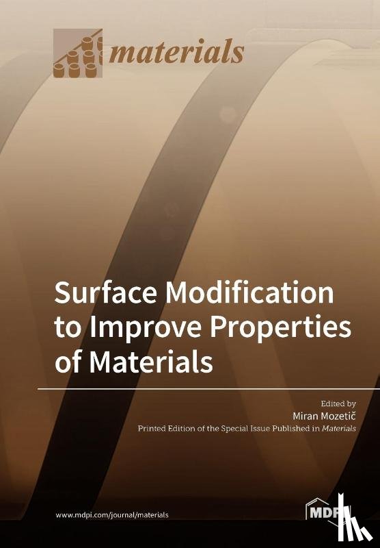 Mozetič, Miran - Surface Modification to Improve Properties of Materials