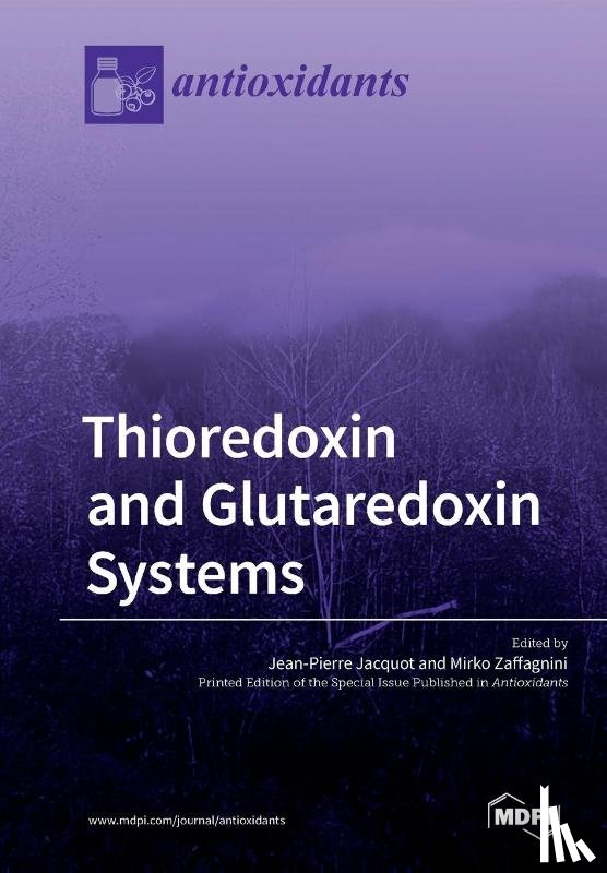 Jacquot, Jean-Pierre - Thioredoxin and Glutaredoxin Systems