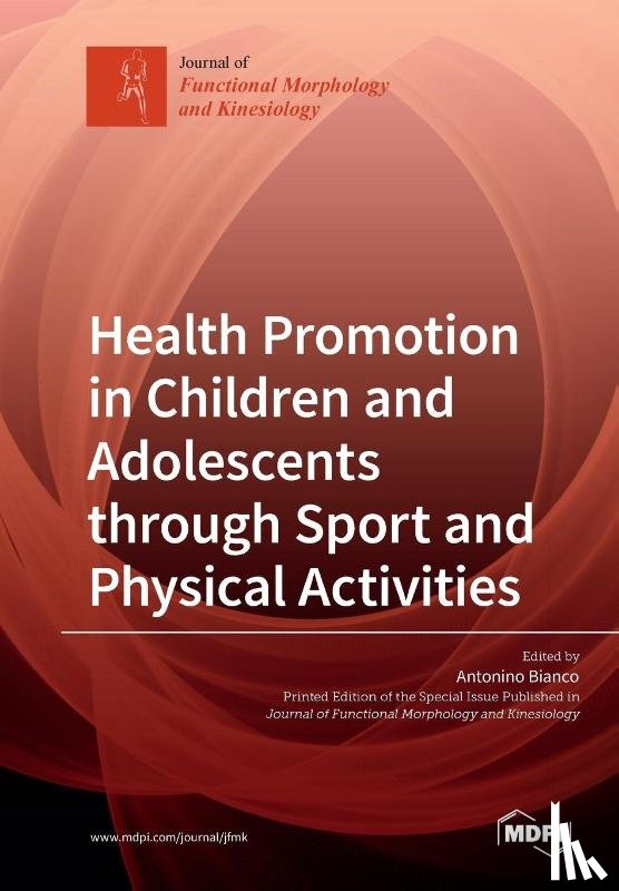 Bianco, Antonino - Health Promotion in Children and Adolescents through Sport and Physical Activities