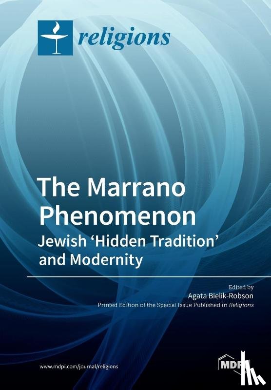 Bielik-Robson, Agata - The Marrano Phenomenon