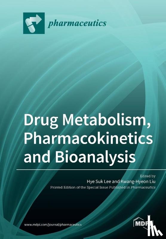Lee, Hye Suk - Drug Metabolism, Pharmacokinetics and Bioanalysis