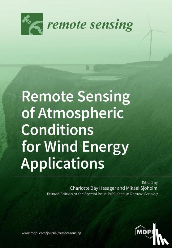 CHARLOTTE B HASAGER - Remote Sensing of Atmospheric Conditions for Wind Energy Applications