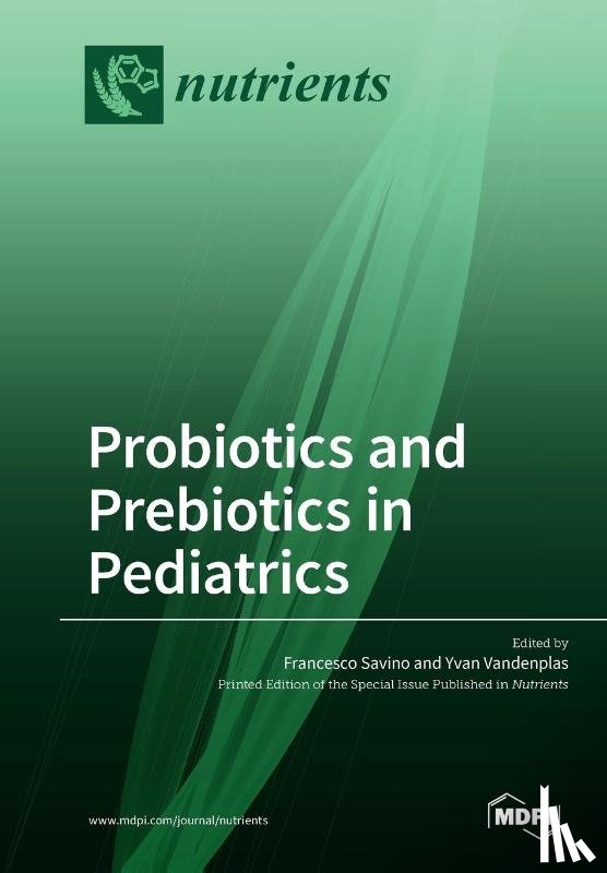 Savino, Francesco - Probiotics and Prebiotics in Pediatrics