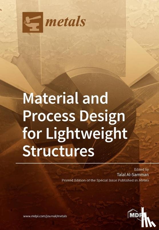 TALAL AL-SAMMAN - Material and Process Design for Lightweight Structures