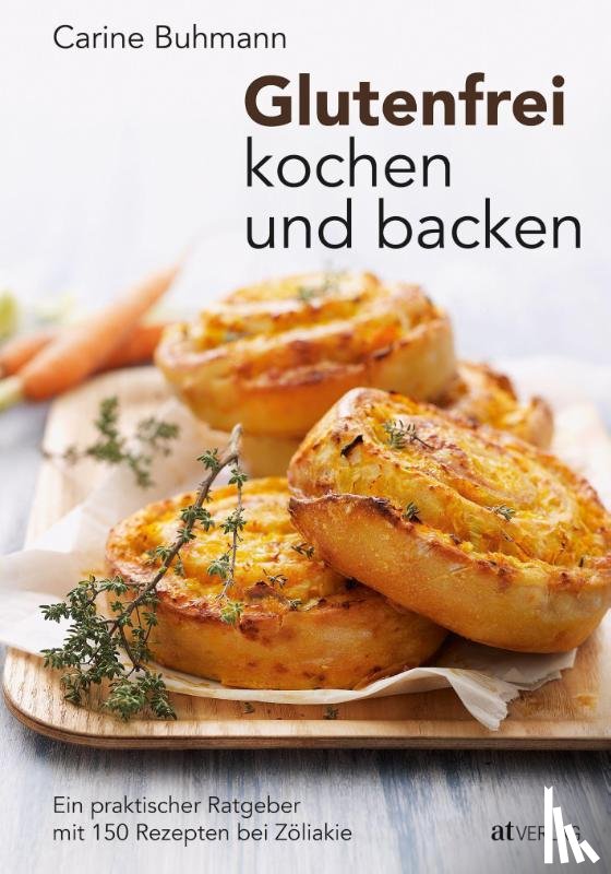 Buhmann, Carine - Glutenfrei kochen und backen