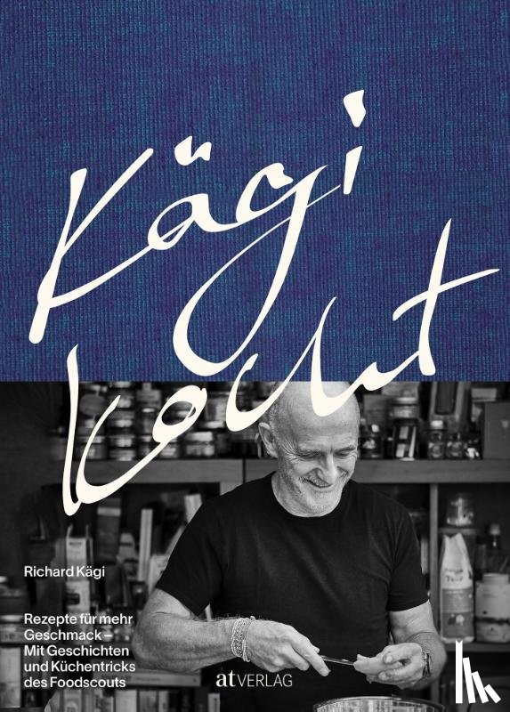 Kägi, Richard - Kägi kocht