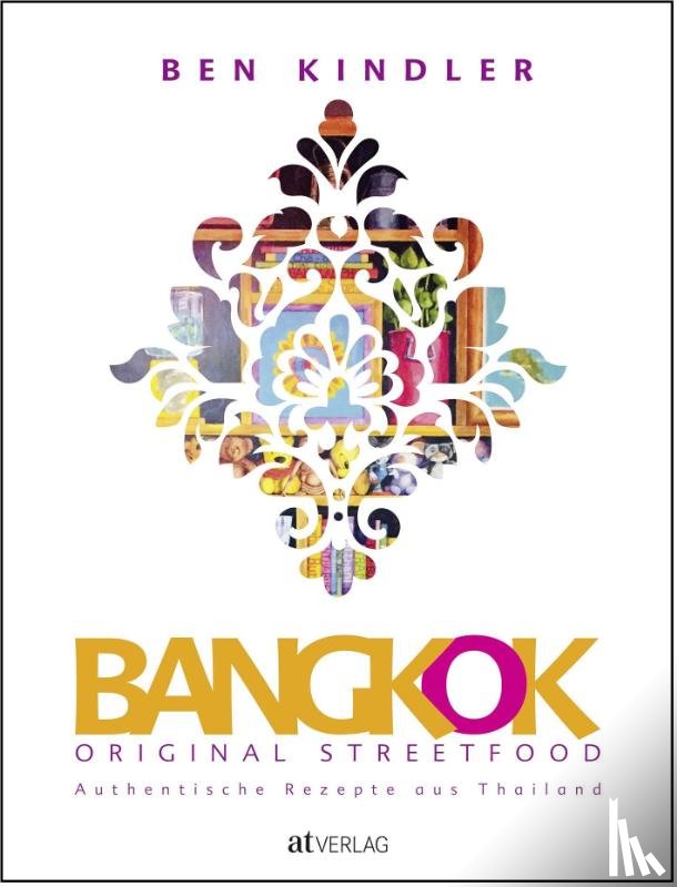 Kindler, Ben - Bangkok Original Streetfood