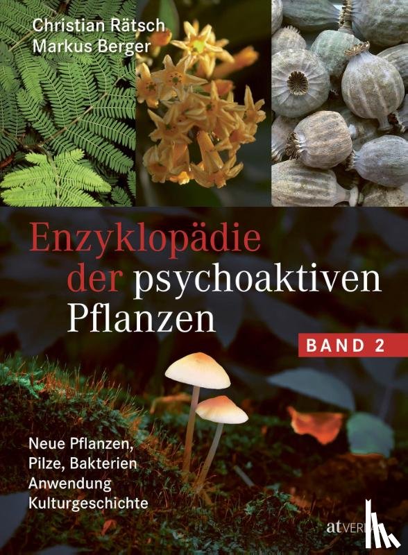 Rätsch, Christian, Berger, Markus - Enzyklopädie der psychoaktiven Pflanzen - Band 2