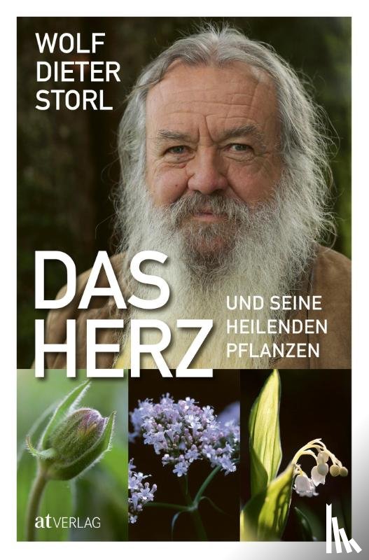 Storl, Wolf-Dieter - Das Herz und seine heilenden Pflanzen