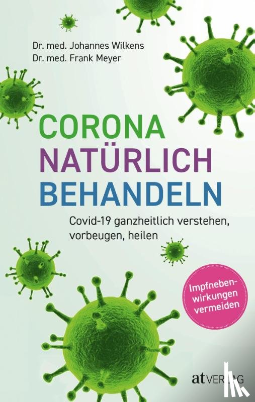 Wilkens, Johannes, Meyer, Frank - Corona natürlich behandeln