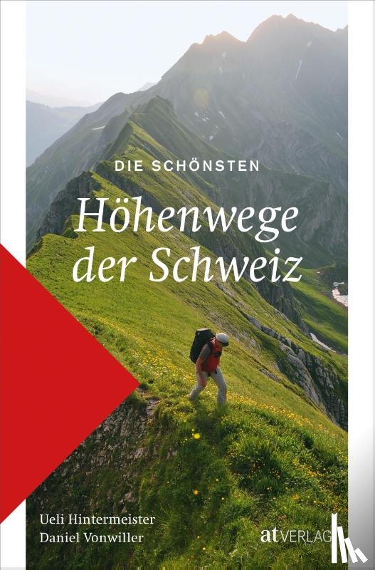 Hintermeister, Ueli, Vonwiller, Daniel - Die schönsten Höhenwege der Schweiz