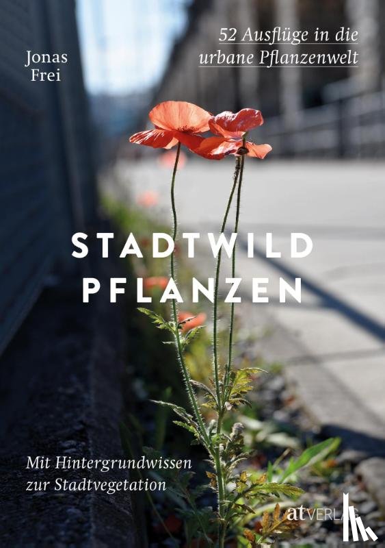Frei, Jonas - Stadtwildpflanzen