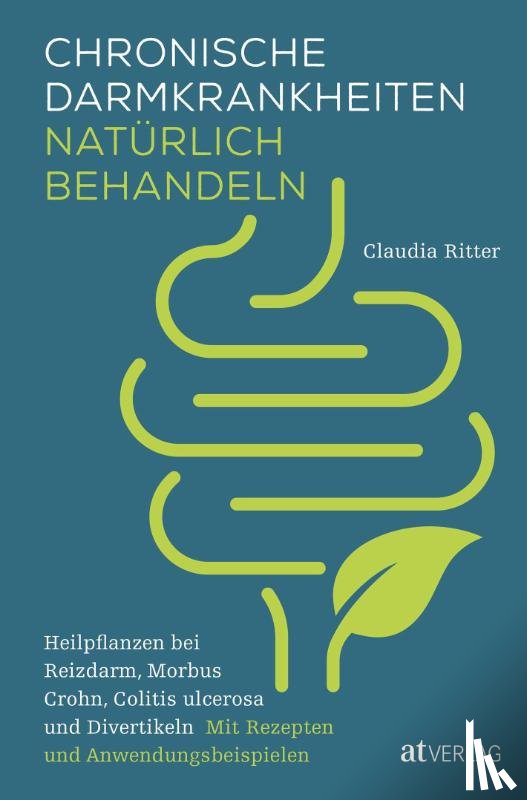 Ritter, Claudia - Chronische Darmkrankheiten natürlich behandeln